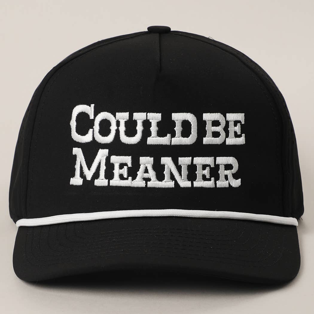 COULD BE MEANER Premium Materials Rope Strap Trucker Hat