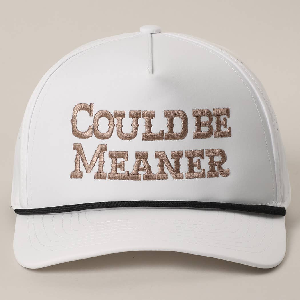 COULD BE MEANER Premium Materials Rope Strap Trucker Hat