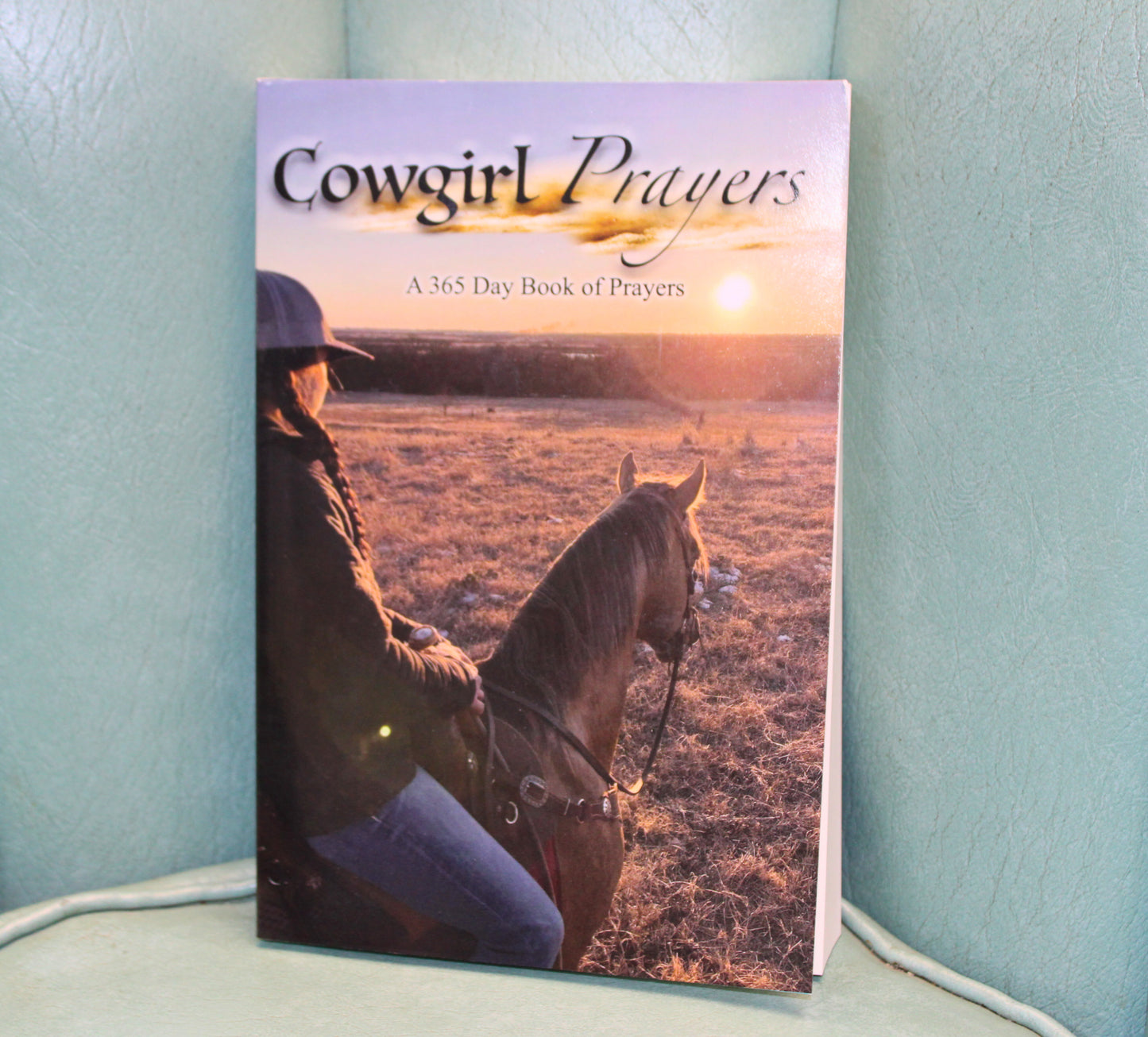 Cowgirl Prayers: A 365 Day Book of Prayers