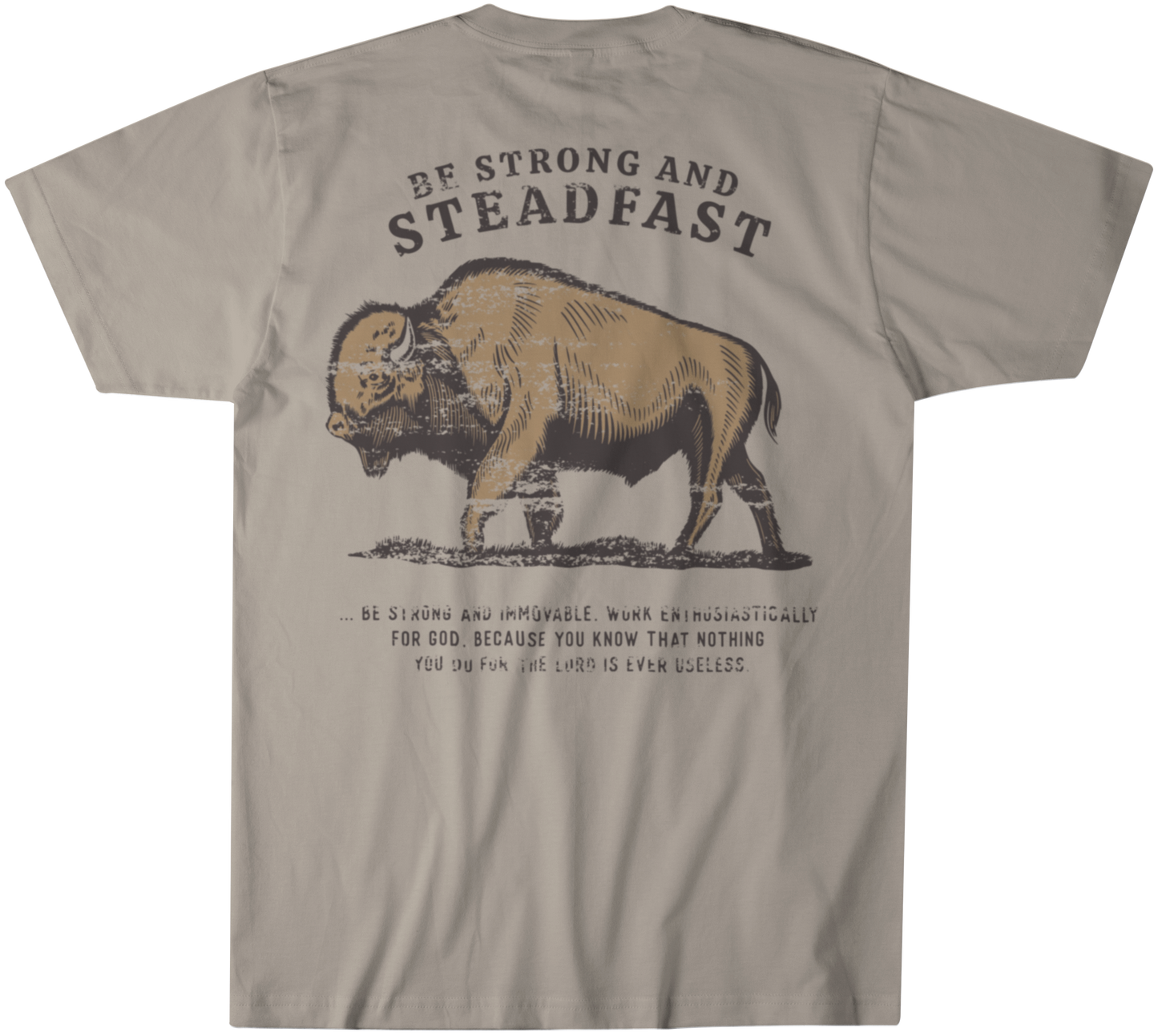 "Be Strong and Steadfast"-Men's T-Shirt